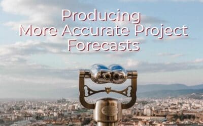 How to Create More Accurate Project Forecasts